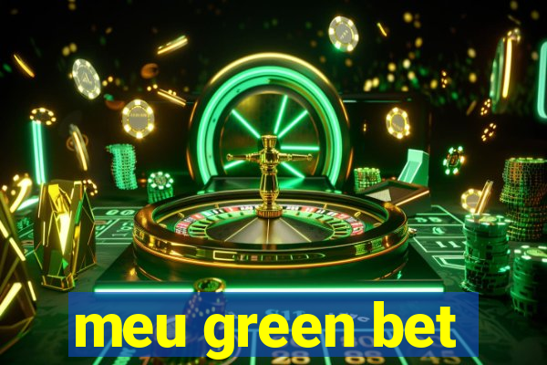 meu green bet