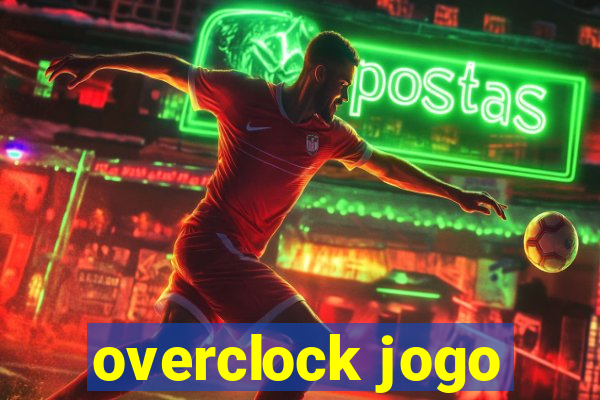 overclock jogo