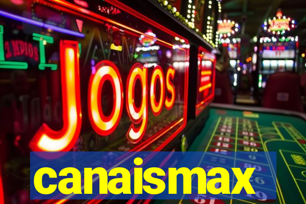 canaismax