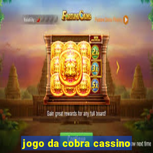 jogo da cobra cassino