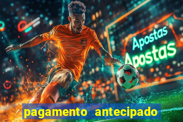 pagamento antecipado na estrela bet