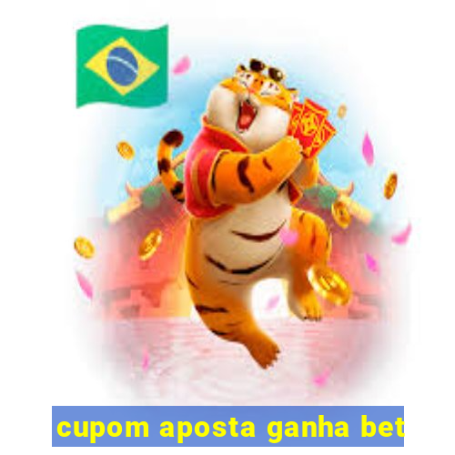 cupom aposta ganha bet