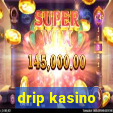 drip kasino