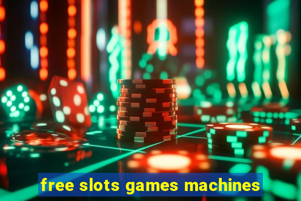 free slots games machines