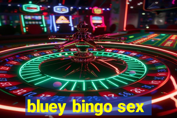 bluey bingo sex