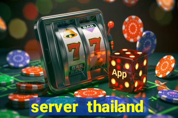 server thailand slot gacor