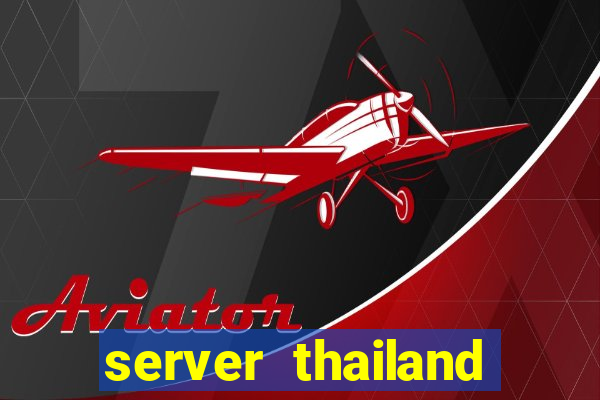 server thailand slot gacor