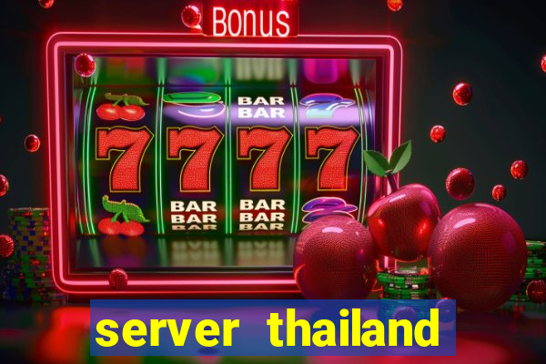 server thailand slot gacor