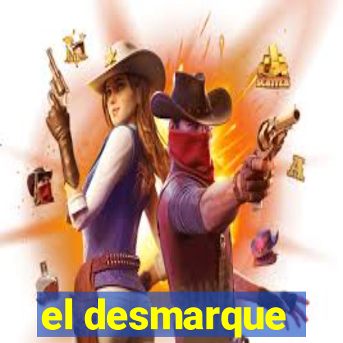 el desmarque