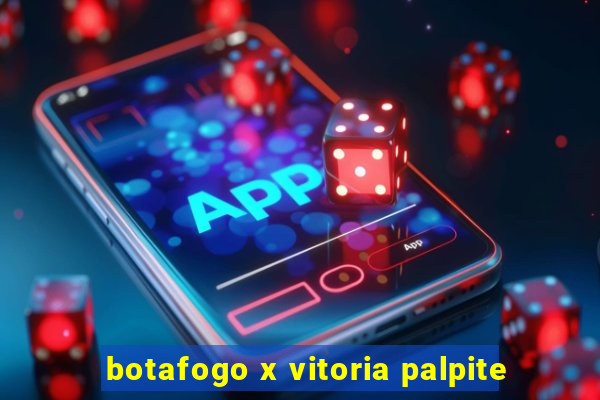 botafogo x vitoria palpite