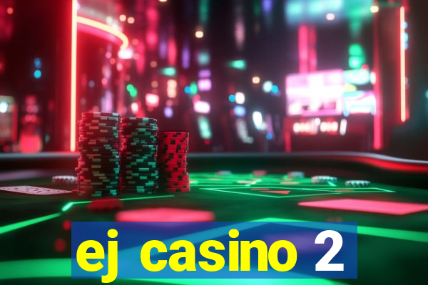 ej casino 2