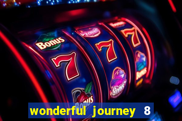 wonderful journey 8 slot paga mesmo