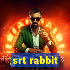 srt rabbit