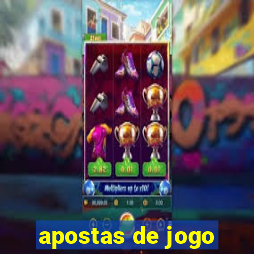 apostas de jogo