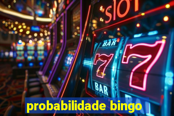 probabilidade bingo