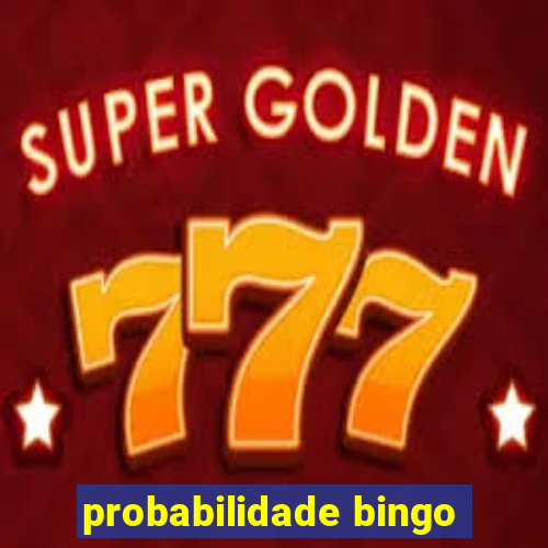 probabilidade bingo