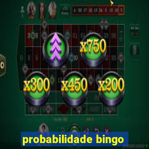 probabilidade bingo