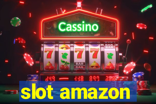 slot amazon