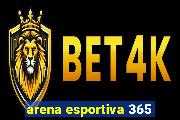 arena esportiva 365