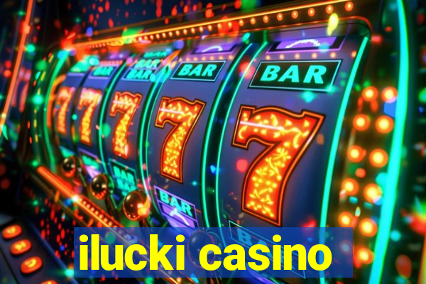 ilucki casino