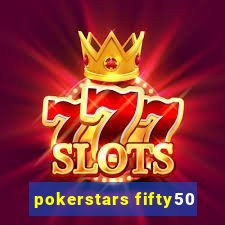 pokerstars fifty50