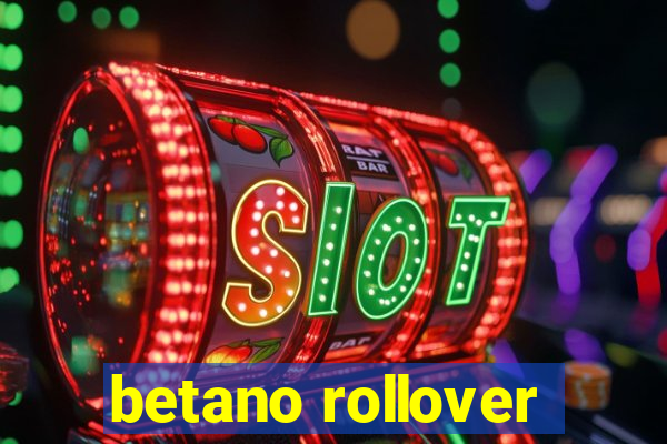 betano rollover