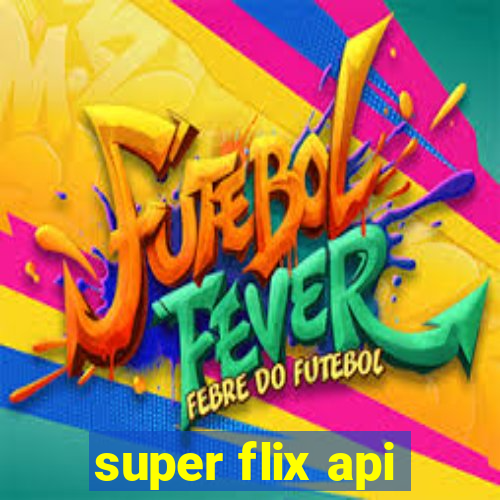 super flix api