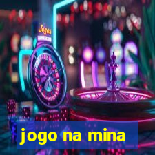 jogo na mina