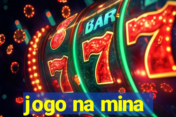 jogo na mina