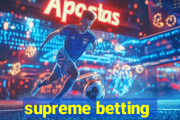 supreme betting