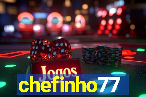 chefinho77