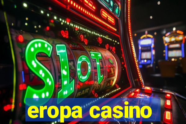 eropa casino