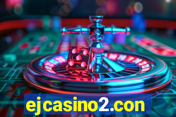 ejcasino2.con