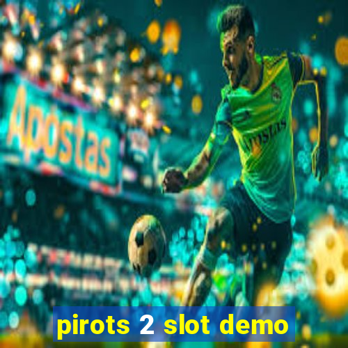 pirots 2 slot demo