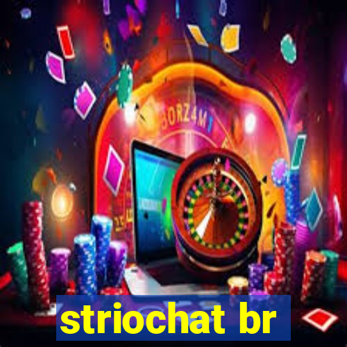 striochat br