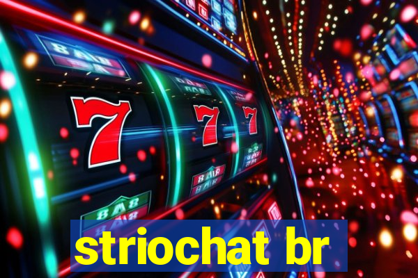 striochat br