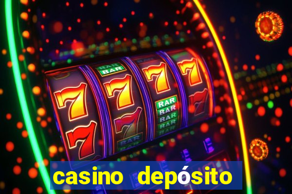 casino depósito mínimo 1 euro