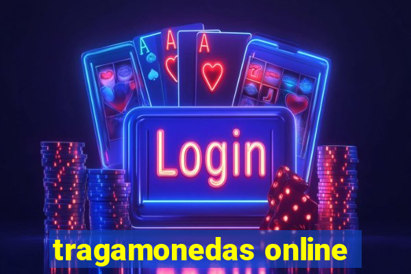 tragamonedas online