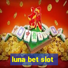 luna bet slot