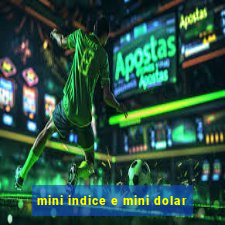 mini indice e mini dolar