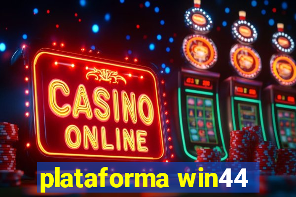 plataforma win44