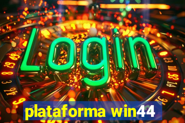 plataforma win44