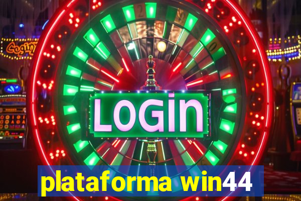 plataforma win44