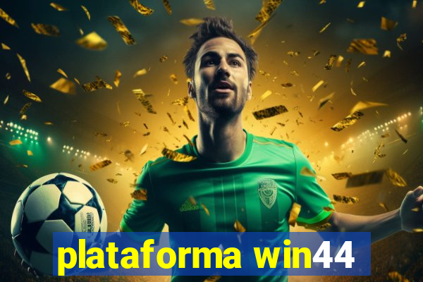 plataforma win44