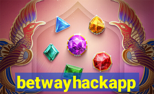 betwayhackapp