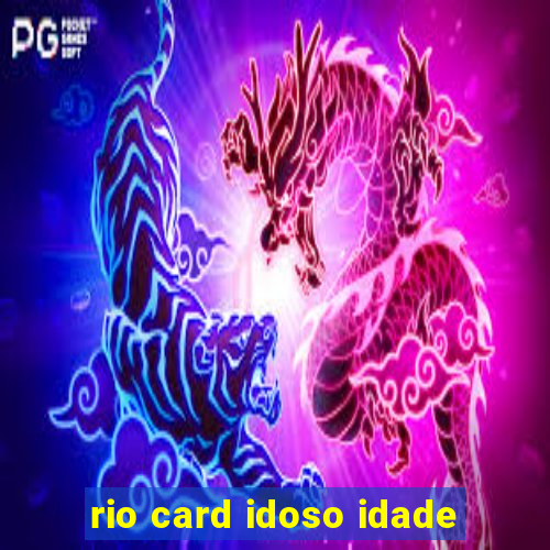 rio card idoso idade