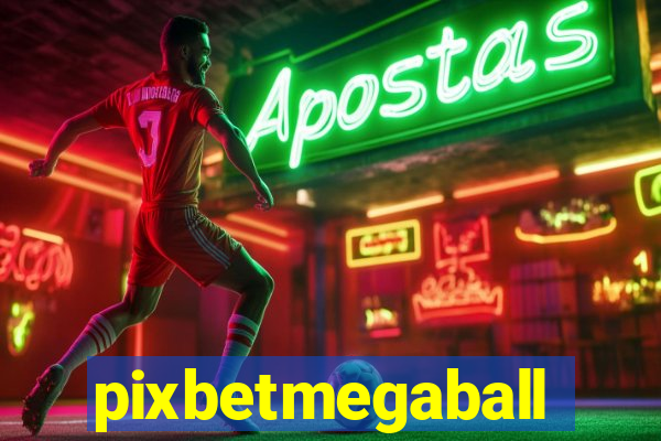 pixbetmegaball