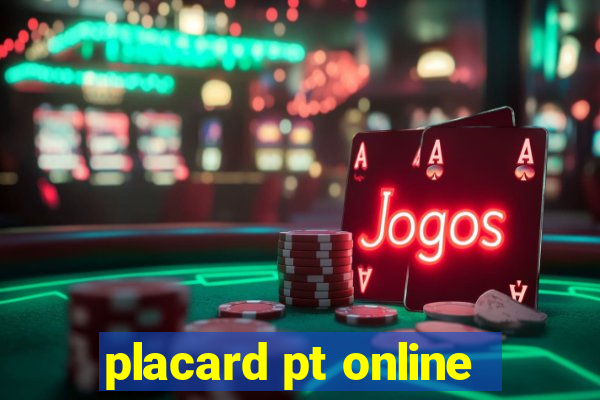 placard pt online