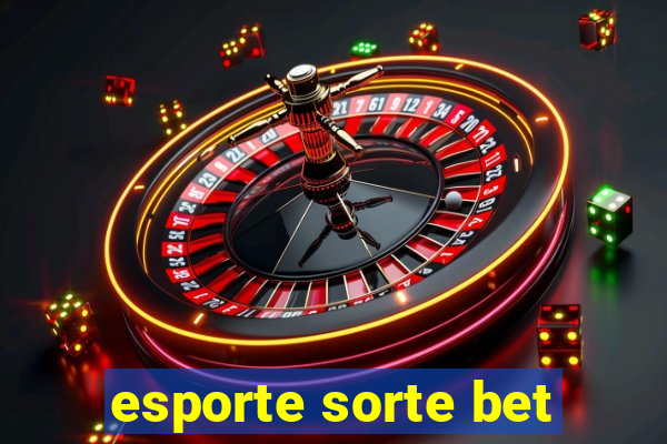 esporte sorte bet