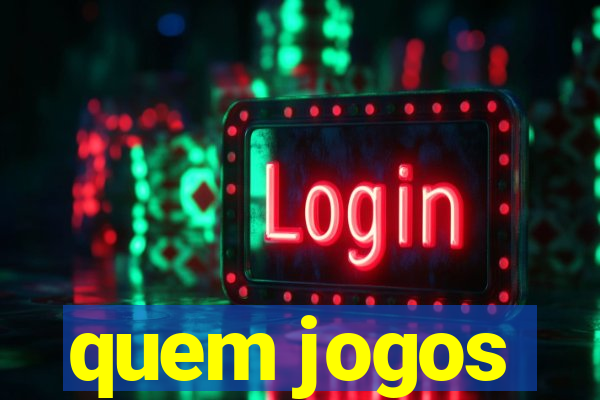 quem jogos